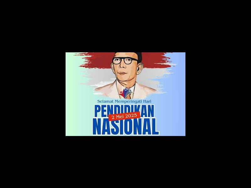 HARI PENDIDIKAN NASIONAL (HARDIKNAS) TAHUN 2025